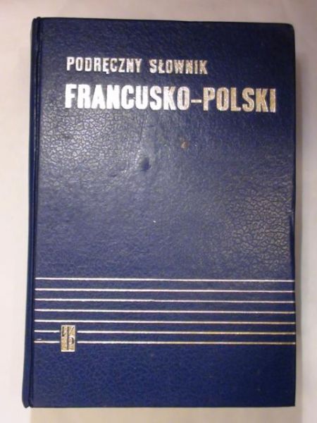 Kupisz Kazimierz,   - Podręczny słownik francusko-polski z suplementem