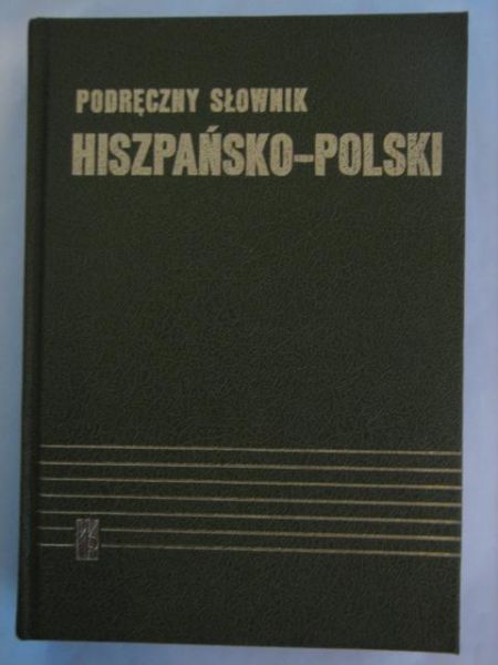 Hiszpański Kazimierz - Podręczny słownik hiszpańsko-polski
