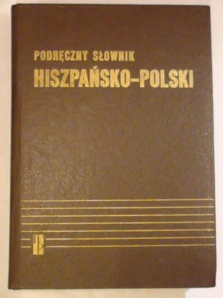 Hiszpański Kazimierz - Podręczny słownik hiszpańsko-polski