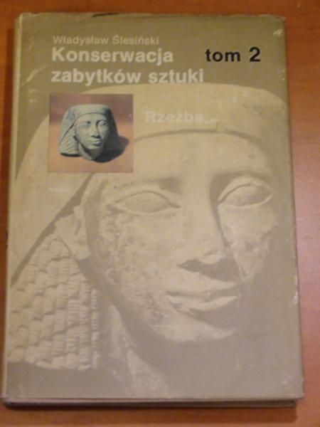 Konserwacja zabytków sztuki t. 2