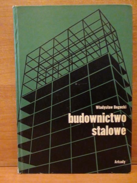 Budownictwo Stalowe Tom I