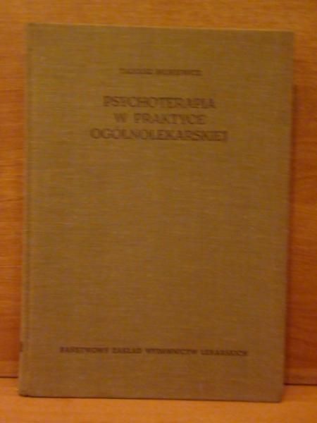Bilikiewicz Tadeusz - Psychoterapia w praktyce ogólnolekarskiej