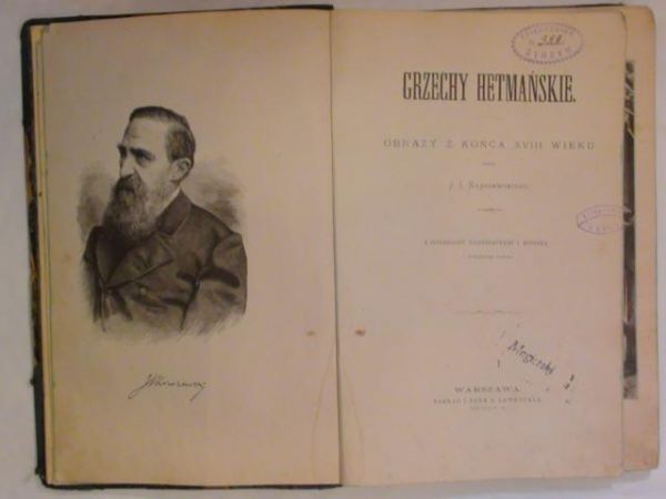 Kraszewski Józef Ignacy - Grzechy hetmańskie wyd. 1879 r.