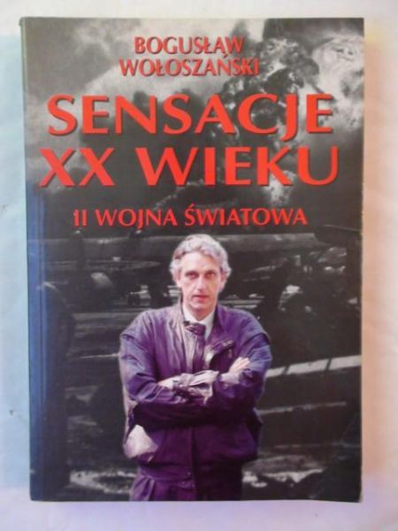 Sensacje XX wieku II wojna światowa