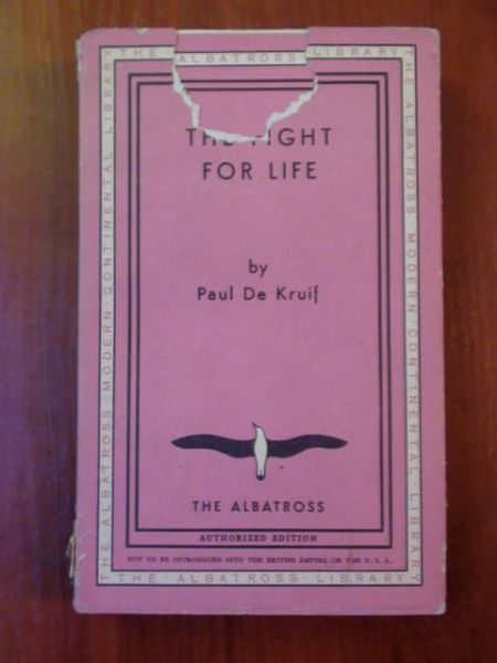 De Kruif Paul - The fight for life