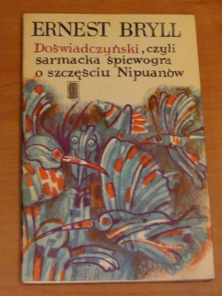 Doświadczyński, czyli Sarmacka śpiewogra o szczęściu Nipuanów