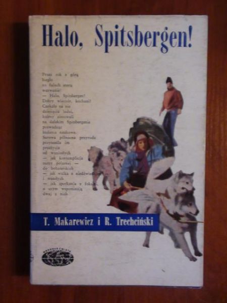 Makarewicz T.,   - Halo, Spitsbergen!