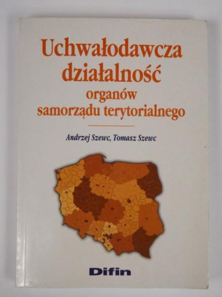 A.,   - Uchwałodawcza działalność organów samorządu terytorialnego