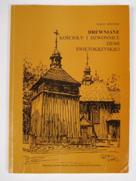 Drewniane kościoły i dzwonnice Ziemi Świętokrzyskiej