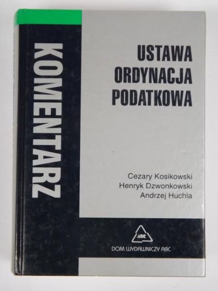 Kosikowski Cezary - Ustawa ordynacja podatkowa