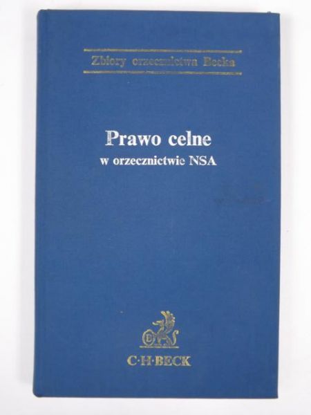Abramowicz Wiesław - Prawo celne w orzecznictwie NSA