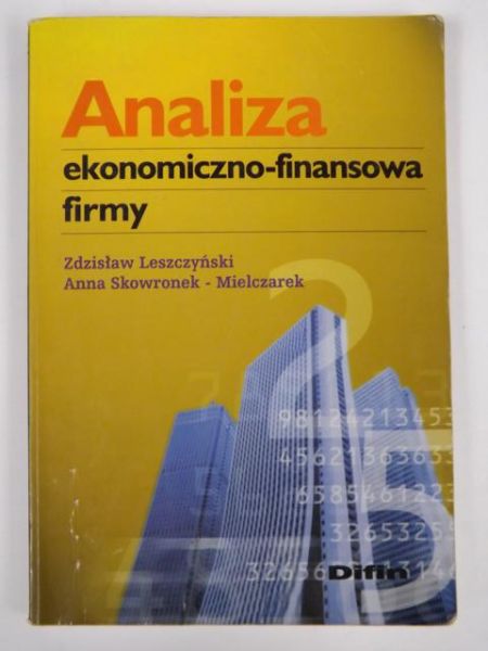 Leszczyński Z., Skowronek-Mielczarek A. - Analiza ekonomiczno-finansowa firmy