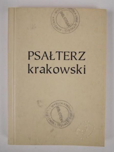 Psałterz krakowski. Psałterz albo kościelne śpiewanie króla Dawida