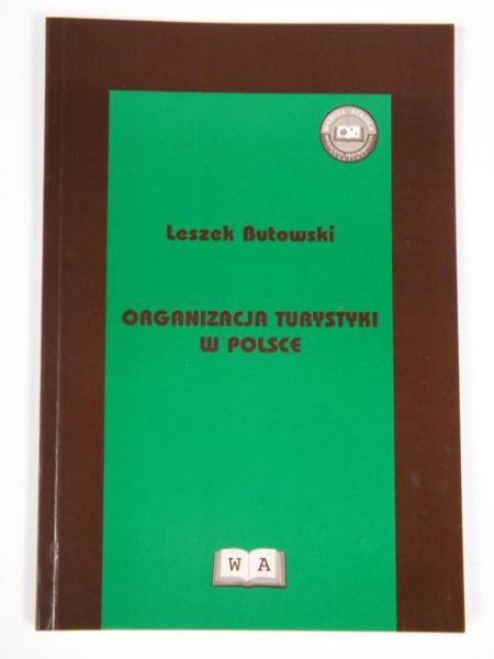 Butowski Leszek - Organizacja turystyki w Polsce