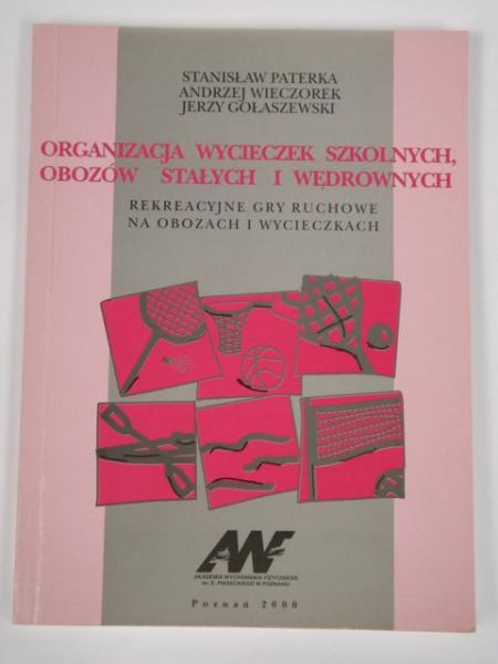 Organizacja wycieczek szkolnych obozów stałych i wędrownych