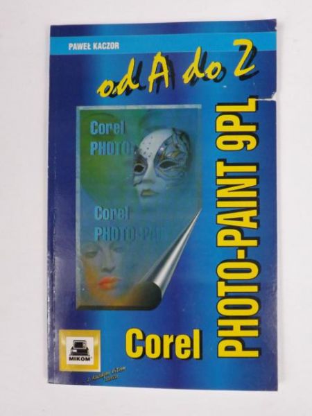 Corel Photo Paint 9 PL od A do Z