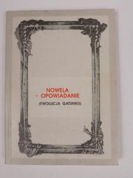 Nowela-opowiadanie (ewolucja gatunku)