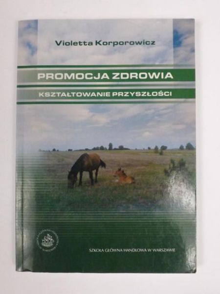 Promocja zdrowia: Kształtowanie przyszłości
