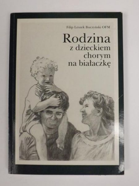 Rodzina z dzieckiem chorym na białaczkę