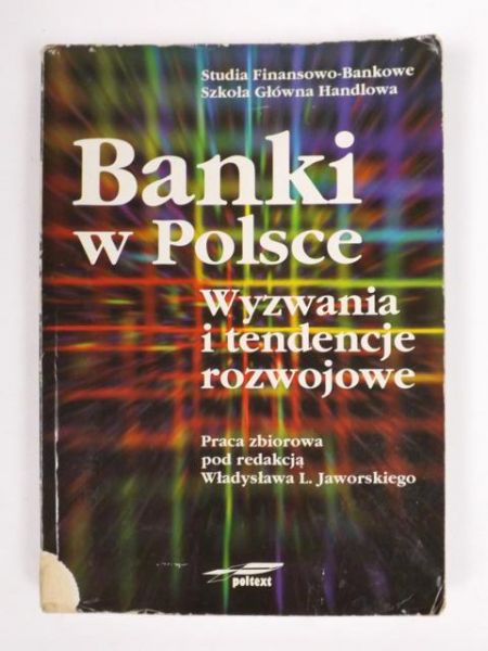 Banki w Polsce. Wyzwania i tendencje rozwojowe.