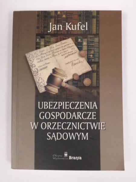 Ubezpieczenia gospodarcze w orzecznictwie sądowym