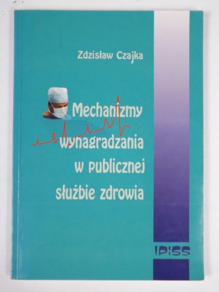 Mechanizmy wynagradzania w publicznej służbie zdrowia