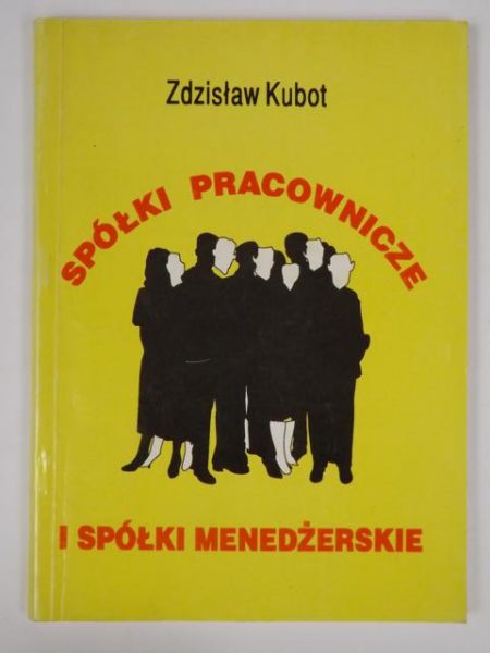 Kubot Zdzisław - Spółki pracownicze i spółki menedżerskie
