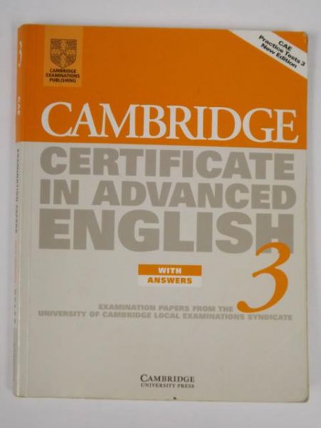 Cambridge Certificate in Advanced English 3. With Answers