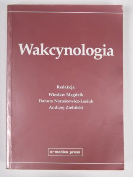 Magdzik Wiesław (red.) - Wakcynologia