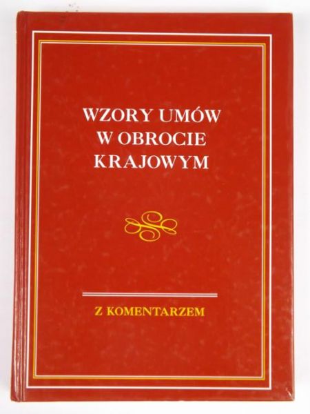 Wzory umów w obrocie krajowym z komentarzem