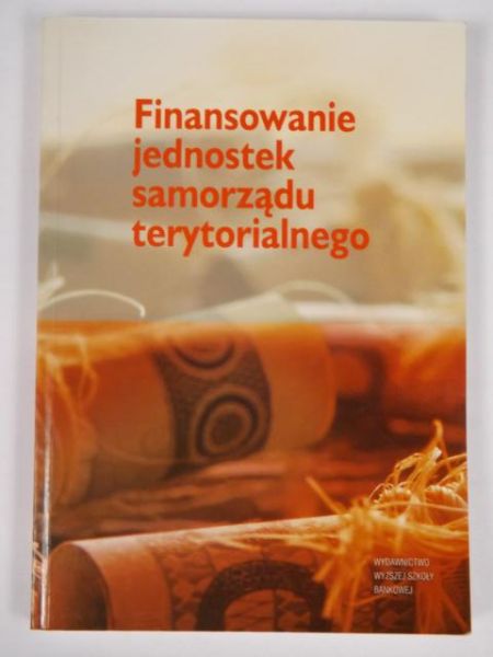 (red.) -  Finansowanie jednostek samorządu terytorialnego