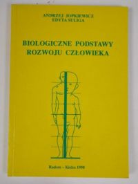 Jopkiewicz A., Suliga E. - Biologiczne podstawy rozwoju człowieka