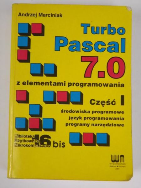 Marciniak Andrzej - Turbo Pascal 7.0, cz. 1