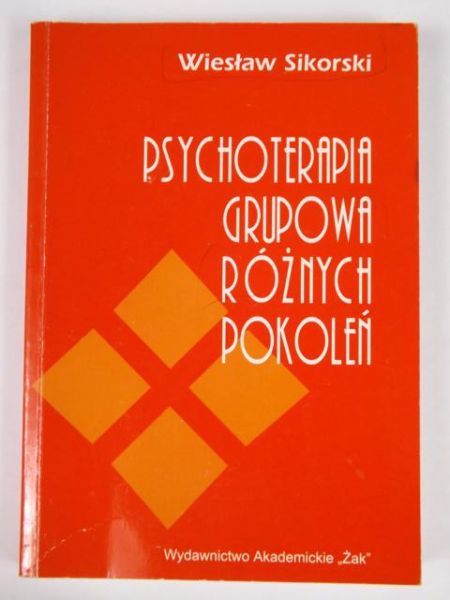 Sikorski Wiesław - Psychoterapia grupowa różnych pokoleń