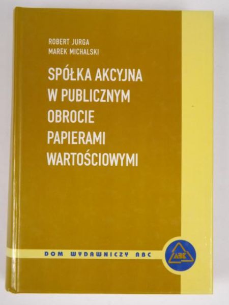 Jurga R.,   - Spółka akcyjna w publicznym obrocie papierami wartościowymi