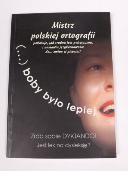 (…) boby było lepiej: Zrób sobie dyktando