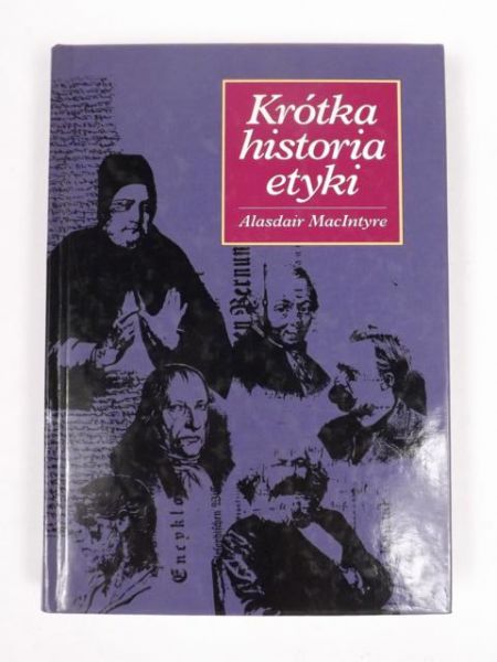 Krótka historia etyki. Historia filozofii moralności od czasów Homera do XX wieku