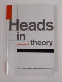 Corbett G., Fraser N.,   - Heads in grammatical theory. Cambridge