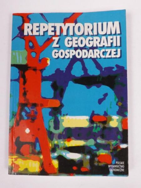Fierla Irena (red.) - Repetytorium z geografii gospodarczej