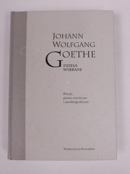 Goethe Johan Wolfgang - Dzieła wybrane. T. 1