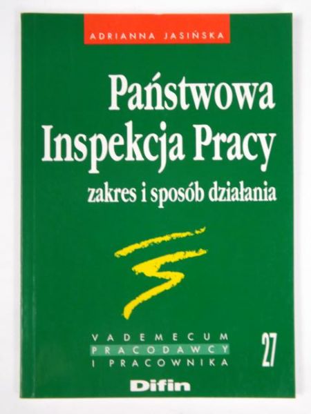 Państwowa Inspekcja Pracy zakres i zposób działania
