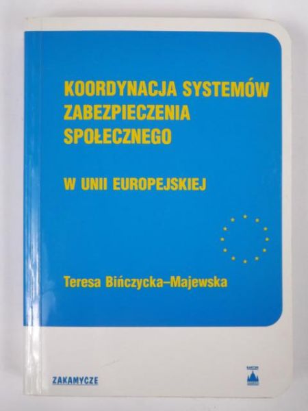 Bińczycka-Majewska Teresa - Koordynacja systemów zabezpieczenia społecznego