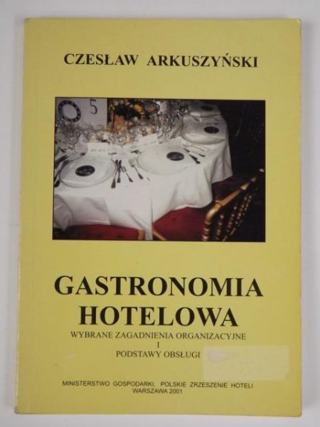 Arkuszyński Czesław - Gastronomia hotelowa
