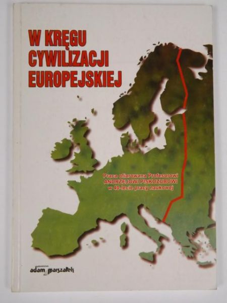 Chodubski Andrzej (red.) - W kręgu cywilizacji europejskich