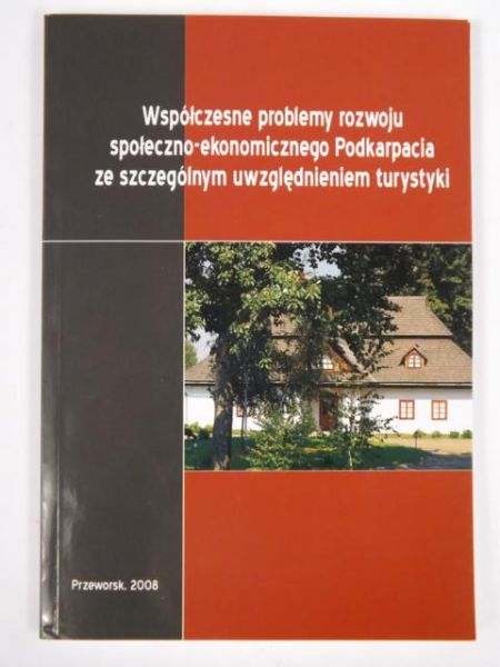 Kisiel Leszek (red.) - Współczesne problemy rozwoju społeczno-ekonomicznego Podkarpacia