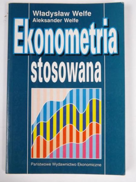 Welfe Władysław, Welfe Aleksander - Ekonometria stosowana