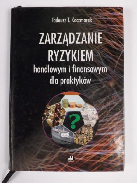 Zarządzanie ryzykiem handlowym i finansowym dla praktyków