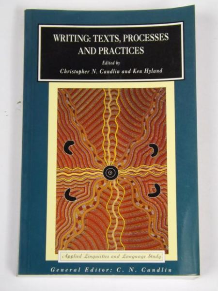 Candlin C. N., Hyland Ken - Writing. Texts, Processes and Practices