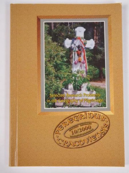 Peregrinus Cracoviensis. Selected Research Problems in the Geography of Pilgrimage