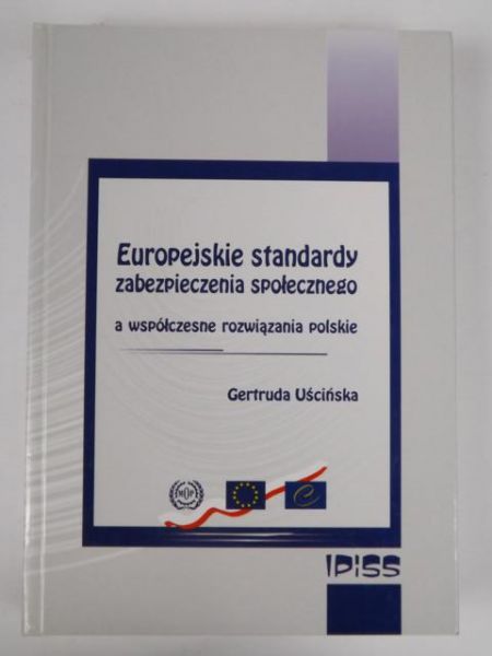 Europejskie standardy zabezpieczenia społecznego a współczesne rozwiązania polskie